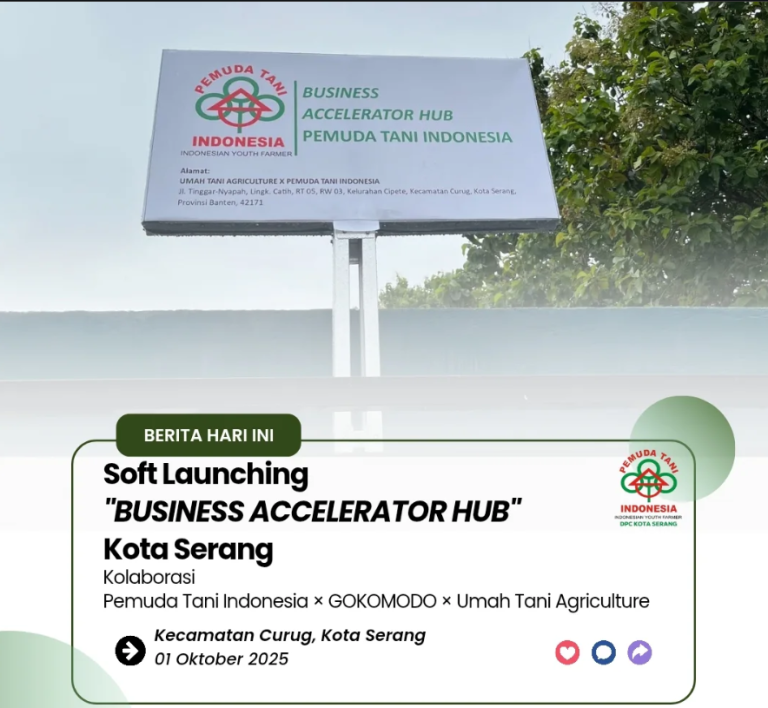 Business Accelerator HUB Perdana Pemuda Tani Indonesia di Kota Serang: Ruang Tumbuh bagi Petani Muda Penuh Karya